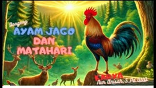 Dongeng Ayam Jago dan Matahari [upl. by Natanhoj]