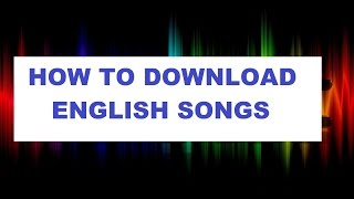 How to download English songs english songs download free [upl. by Nnaeirual]