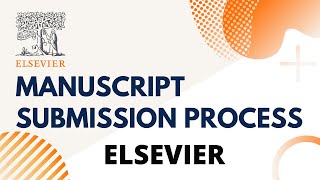 ✫ Manuscript Submission Process ✫ How to submit research articles to Elsevier Publisher ✫ [upl. by Burley]