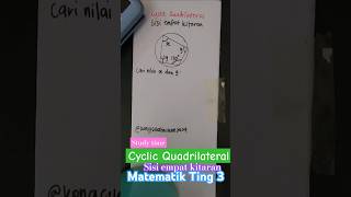 CYCLIC QUADRILATERAL SISI EMPAT KITARAN Mate Ting 3 ULANGKAJI UASA maths shorts tricks [upl. by Oswald390]