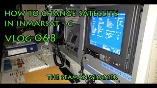 V068 How change Satellite in Inmarsat C  LIFE AT SEA [upl. by Chamberlin289]