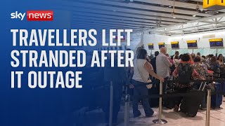 IT outage Holidays cancelled and travellers left stranded around the world [upl. by Quickel]