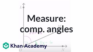 Find measure of complementary angles  Angles and intersecting lines  Geometry  Khan Academy [upl. by Acisej448]