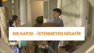 SIR KAPISI  İSTENMEYEN MİSAFİR [upl. by Ocinemod]