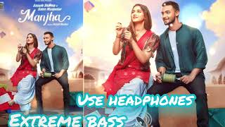 NEW PUNJABI SONG  MANJHA  Vishal Mishra  Aayush Sharma  EXTREME BASS SONG music song bass [upl. by Yonit]