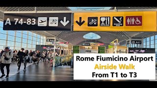 Rome Fiumicino AirportFCO Airside walk from Terminal 1 to Terminal 3Gate A72Gate E51E33 [upl. by Hilarius410]