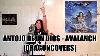 Antojo de un dios  Avalanch DRAGONCOVERS [upl. by Iahcedrom]