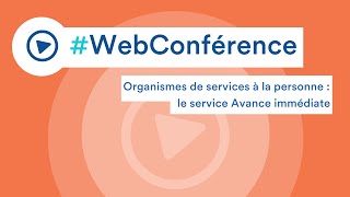 Organismes de services à la personne  vos premiers pas avec le service Avance immédiate [upl. by Mccowyn]