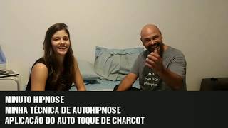 MINUTO HIPNOSE  MINHA TÉCNICA DO AUTO TOQUE DE CHARCOT  INÉDITA [upl. by Malik58]