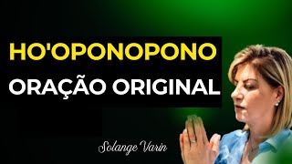 HO’OPONOPONO ORAÇÃO ORIGINAL POR SOLANGE VARIN [upl. by Iseabal]