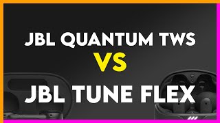 JBL Quantum TWS vs JBL Tune Flex Comparison [upl. by Egwin]