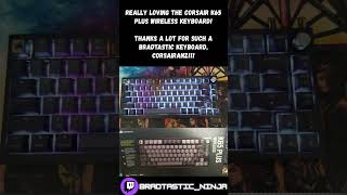 Corsair K65 Plus Wireless  Bradtastic Promo shorts corsair corsairanz nzgaming nz GiftedAd [upl. by Otecina]