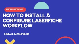 How to Install and Configure Laserfiche Workflow [upl. by Huda831]