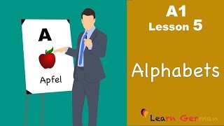 Learn German  Alphabets ABC  Buchstaben  German for beginners  A1  Lesson 5 [upl. by Loats]