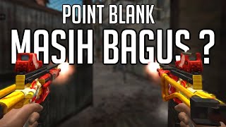 Gw Coba Main POINT BLANK Setelah 16 Tahun [upl. by Barnabe]