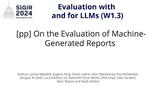 SIGIR 2024 W13 pp On the Evaluation of MachineGenerated Reports [upl. by Annerahs]