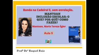 Aula 5 Cap3 Maria Tereza E MANTOAN Inclusão escolar o que é Por quê Como fazer Resumo Livro [upl. by Nwahsan]