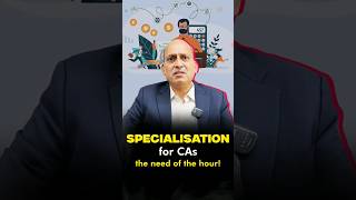 Specialization for CAs is the need of the hour [upl. by Nara357]