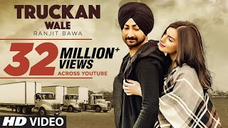 Ranjit Bawa Truckan Wale Official Song  Nick Dhammu  Lovely Noor  New Punjabi Songs 2017 [upl. by Tterab]