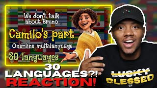 엔칸토 카밀로 파트 We dont talk about Bruno CAMILOS PART ONELINE MULTILANGUAGE 30 Languages  REACTION [upl. by Staten]