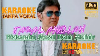 KEKASIH AWAL DAN AKHIR  Jamal Abdillah  KARAOKE HD 4K Tanpa Vocal [upl. by Birdella]