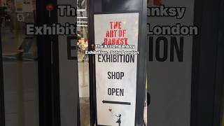 The Art Of Banksy Exhibition London 📍banksy london shorts [upl. by Nodyroc801]