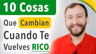 10 Cosas Que Cambian Cuando Te Vuelves Rico [upl. by Retha]