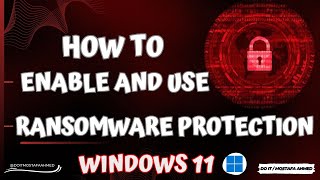 How to Enable and Use Ransomware Protection In Windows Defender  Windows 11 [upl. by Airbas]