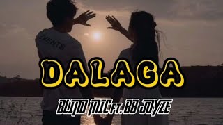 DALAGA  OFFICIAL LYRICS VIDEO BLIND MICBB JOYZE JayRBeatsPhOfficial [upl. by Gies869]