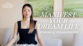 20 Minute Meditation to Manifest Your Dream Life Visualization  30 Day Meditation Challenge [upl. by Eceinert]