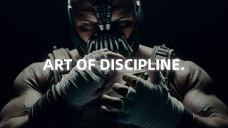 Master the Art of Discipline  Bane Motivational Speech Powerful [upl. by Lasley]