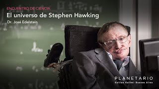 EDC  El universo de Stephen Hawking  Dr José Edelstein [upl. by Vallo]