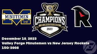 Dec102023  VF Minutemen ‘08 vs New Jersey Rockets [upl. by Broder815]