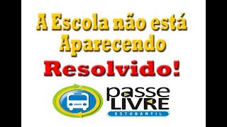 A escola não aparece  Cadastro e Recadastro Passe livre Estudantil [upl. by Jenna]