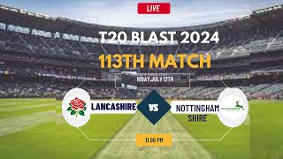 T20 Blast Live  Live Lancashire Vs Nottinghamshire Live  T20 Blast Live  LANCS vs NOTTS Live [upl. by Adilem883]