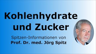 Kohlenhydrate und Zucker Stoffwechsel  Prof Dr med Jörg Spitz  SpitzenInformationen [upl. by Bornie354]