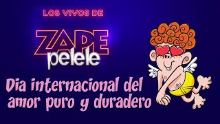 Los Vivos de Zape Pelele quotEl Amor Puro y Duraderoquot Episodio 3 [upl. by Treat]