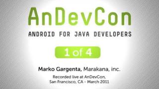 AnDevCon Android for Java Developers  Marko Gargenta Pt 1 [upl. by Ellertnom]