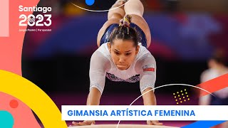 GIMNASIA ARTÍSTICA FEMENINA  Juegos Panamericanos y Parapanamericanos Santiago 2023 [upl. by Soma]