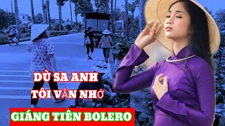 Bolero mới nhất giáng Tiên Dù sa anh em vẫn nhớ [upl. by Eilsil827]