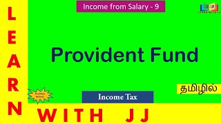 Provident Fund  part 9 in Tamil Provident fund treatment in income tax  incomefromsalaryintamil [upl. by Kletter]