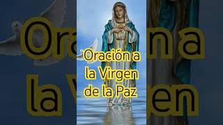 Oración 🙏 a la Virgen de la Paz [upl. by Aira]