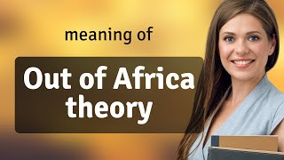 Exploring the Roots of Humanity The Out of Africa Theory [upl. by Adnalram]