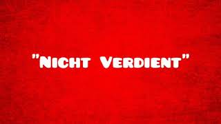 Nicht Verdient Lyrics [upl. by Idyak]