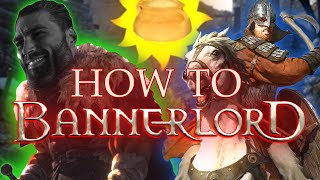 How To Bannerlord The Worst Bannerlord Guide Ever [upl. by Onailime]