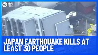 Japans 76 Magnitude Earthquake Kills 30 People While Destroying Major Cities  10 News First [upl. by Raff]