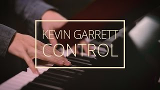 Kevin Garrett  Control Lastfm Sessions [upl. by Aneehsyt]