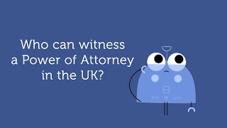 Who can witness and sign a Power of Attorney in the UK [upl. by Sioux]