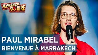 Paul Mirabel  Bienvenue à Marrakech  Marrakech du Rire 2022 [upl. by Aidile]