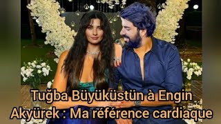 ¿¿Tuğba Büyüküstün à Engin Akyürek  Ma référence cardiaque tubabüyüküstün enginakyurek keşfet [upl. by Anitsirt414]